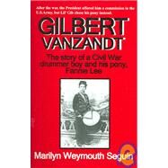 Gilbert Vanzandt by Seguin, Marilyn Weymouth, 9780828321167