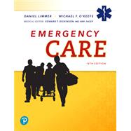 Emergency Care by Daniel J. Limmer , Michael F. O'Keefe, Edward T. Dickinson, 9780136681168