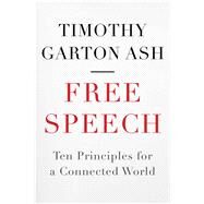 Free Speech by Ash, Timothy Garton, 9780300161168