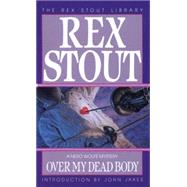 Over My Dead Body by STOUT, REX, 9780553231168