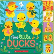 Five Little Ducks: A Fingers & Toes Nursery Rhyme Book Fingers & Toes Tabbed Board Book by Marshall, Natalie; Marshall, Natalie, 9781338091168