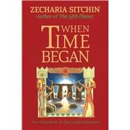When Time Began by Sitchin, Zecharia, 9781879181168