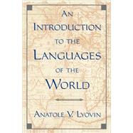An Introduction to the Languages of the World by Lyovin, Anatole V., 9780195081169