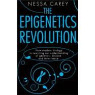 The Epigenetics Revolution by Carey, Nessa, 9780231161169
