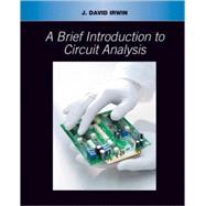 A Brief Introduction to Circuit Analysis by J. David Irwin (Auburn Univ.), 9780471431169