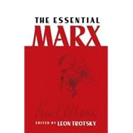 The Essential Marx by Trotsky, Leon; Marx, Karl, 9780486451169