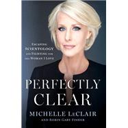 Perfectly Clear by Leclair, Michelle; Fisher, Robin Gaby, 9781101991169