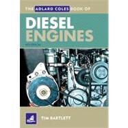 The Adlard Coles Book of Diesel Engines by Bartlett, Tim, 9781408131169