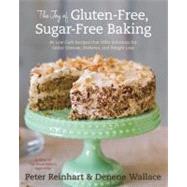 The Joy of Gluten-Free, Sugar-Free Baking by REINHART, PETERWALLACE, DENENE, 9781607741169