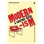 Introducing Modernism A Graphic Guide by Rodrigues, Chris; Garratt, Chris, 9781848311169