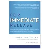 For Immediate Release by Torossian, Ronn; Kelly, Karen (CON), 9781936661169