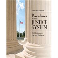 Procedures in the Justice System by Roberson, Cliff; Wallace, Harvey, 9780133591170