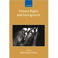 Human Rights and Immigration by Rubio-Marin, Ruth, 9780198701170