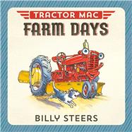 Tractor Mac Farm Days by Steers, Billy, 9780374301170