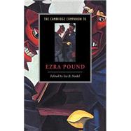 The Cambridge Companion to Ezra Pound by Edited by Ira B. Nadel, 9780521431170