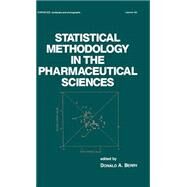Statistical Methodology in the Pharmaceutical Sciences by Berry,D. A., 9780824781170
