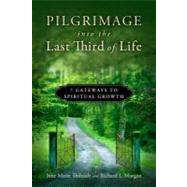 Pilgrimage into the Last Third of Life by Thibault, Jane Marie; Morgan, Richard L., 9780835811170