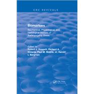 Biomarkers: Biochemical, Physiological, and Histological Markers of Anthropogenic Stress by Huggett,Robert J, 9781315891170