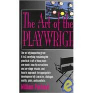 The Art of the Playwright by Packard, William, 9781560251170