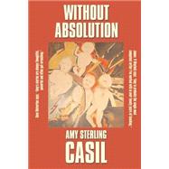 Without Absolution by Casil, Amy Sterling; Blaylock, Jim, 9781587151170