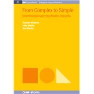 From Complex to Simple by Mazilu, Dan A.; Mazilu, Irina; Williams, H. Thomas, 9781643271170