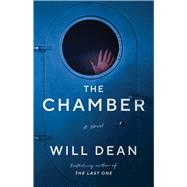 The Chamber A Novel by Dean, Will, 9781668021170