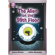 The Alien on the 99th Floor by Nimmo, Jenny; Mosedale, Julian, 9780007231171