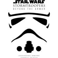 Star Wars Stormtroopers by Windham, Ryder; Bray, Adam; Boyega, John, 9780062681171