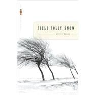 Field Folly Snow by Parks, Cecily, 9780820331171