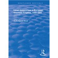 Local Government in European Overseas Empires 1450-1800 by Russell-Wood, A. J. R., 9781138361171