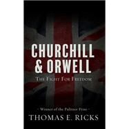 Churchill and Orwell by Ricks, Thomas E., 9781432841171