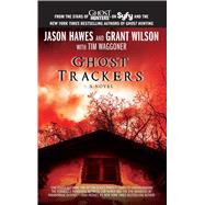 Ghost Trackers by Hawes, Jason; Wilson, Grant; Waggoner, Tim, 9781451651171