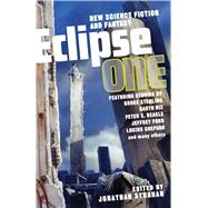 Eclipse Vol. 1 : New Science Fiction and Fantasy by Strahan, Jonathan, 9781597801171