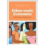 Ethno-erotic Economies by Meiu, George Paul, 9780226491172