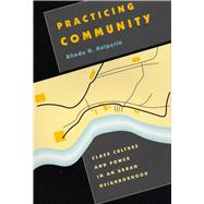 Practicing Community by Halperin, Rhoda H., 9780292731172