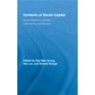 Contexts of Social Capital: Social Networks in Markets, Communities and Families by Hsung; Ray-may, 9780415411172
