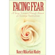 Facing Fear by Madey, Nancy Mikaelian, 9780595151172