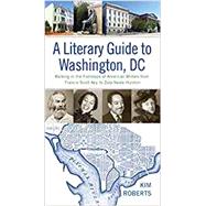 A Literary Guide to Washington, Dc by Roberts, Kim, 9780813941172