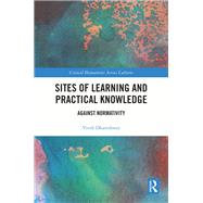 Sites of Learning and Practical Knowledge by Vivek Dhareshwar, 9781003161172