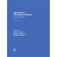 IBM SPSS for Intermediate Statistics: Use and Interpretation, Fifth Edition by Leech; Nancy L., 9781138801172