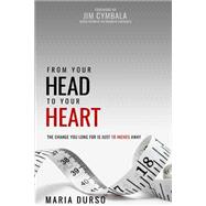 From Your Head to Your Heart by Durso, Maria; Cymbala, Jim, 9781507791172