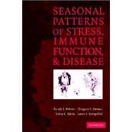 Seasonal Patterns of Stress, Immune Function, and Disease by Randy J. Nelson , Gregory E. Demas , Sabra L. Klein , Lance J. Kriegsfeld , Foreword by Frank Bronson, 9780521021173