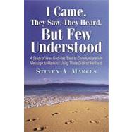 I Came, They Saw, They Heard, but Few Understood by Marcus, Steven A., 9781591601173