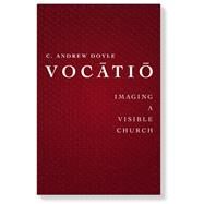 Vocatio by Doyle, C. Andrew; Block, Peter, 9781640651173