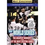 The World Series Legendary Sports Events by Christopher, Matt, 9780316011174