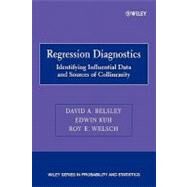 Regression Diagnostics Identifying Influential Data and Sources of Collinearity by Belsley, David A.; Kuh, Edwin; Welsch, Roy E., 9780471691174