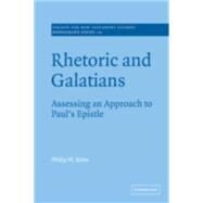 Rhetoric and Galatians: Assessing an Approach to Paul's Epistle by Philip H. Kern, 9780521631174
