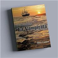 La Vampirata - Reader by Mira Canion, 9780991441174