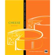 Kitchen Pro Series: Guide to Cheese Identification, Classification, and Utilization by Culinary Institute of America; Fischer, John, 9781435401174