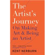 On Making Art & Being an Artist by Nerburn, Kent, 9781786891174